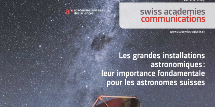 Les grandes installations astronomiques : leur importance fondamentale pour les astronomes suisses